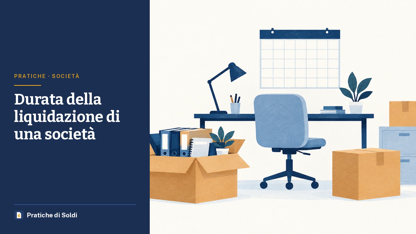 Durata della liquidazione di una società: un ufficio con un calendario e scatoloni pronti per il trasloco