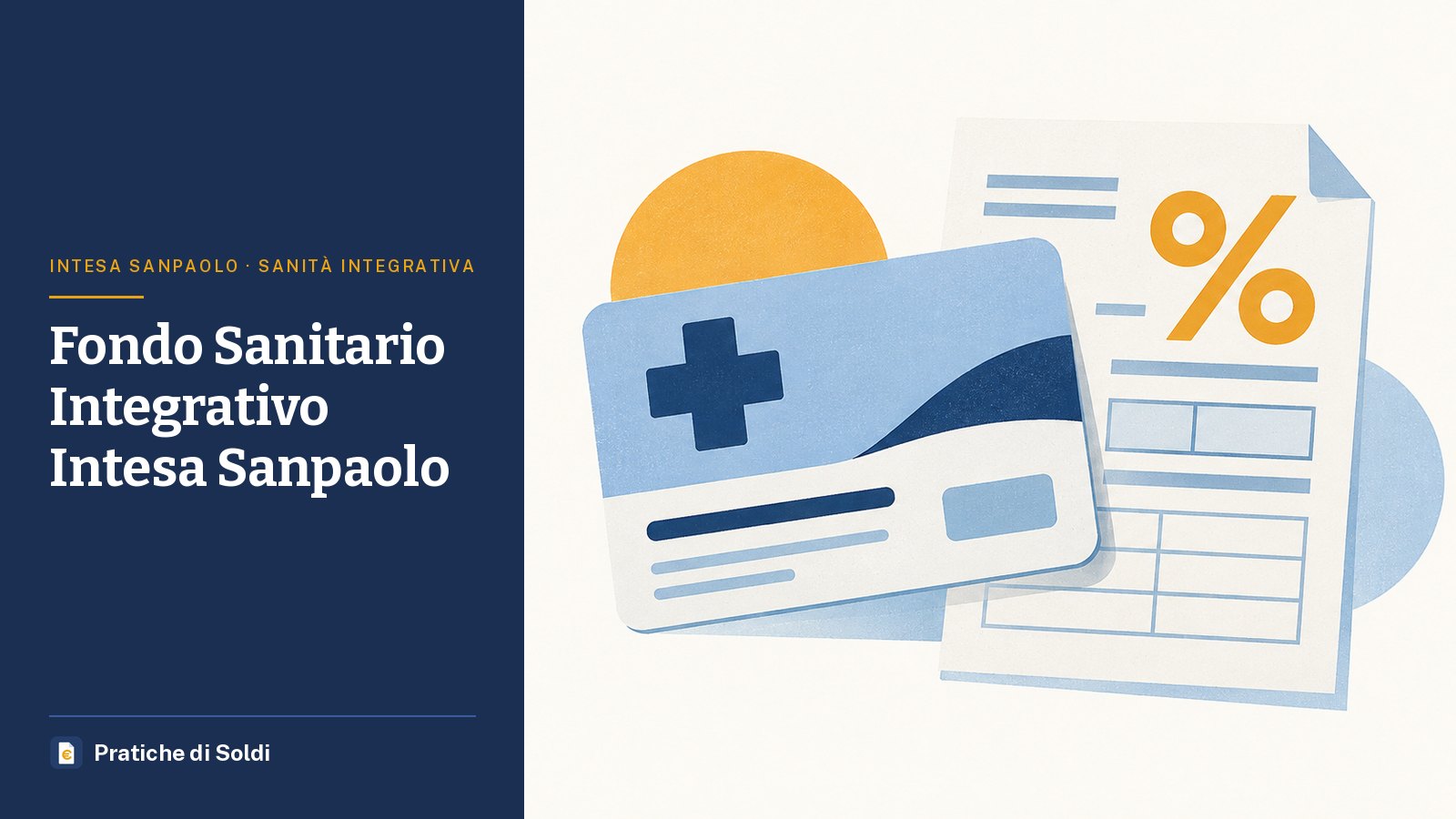 Fondo Sanitario Integrativo Intesa Sanpaolo: una tessera sanitaria con la croce e un modulo fiscale con il simbolo della percentuale