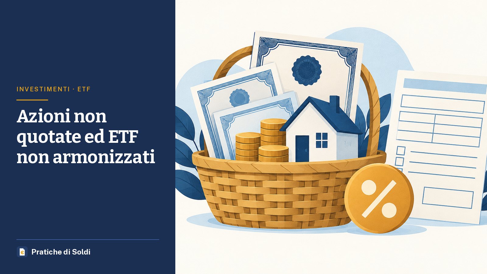 Azioni non quotate ed ETF non armonizzati: un cesto di titoli e monete accanto a un modulo fiscale con la percentuale